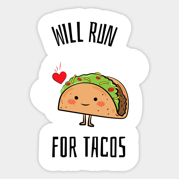 Will Run For Tacos | Funny Running T-Shirt | Running Gifts | Motivational T-Shirt Sticker by The Panda Designs Shop